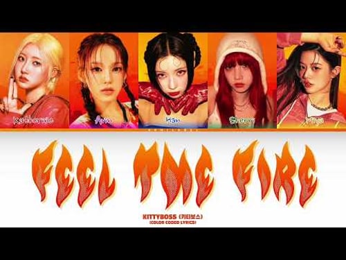 KITTYBOSS (키티보스) - Feel The Fire | Color Coded Lyrics