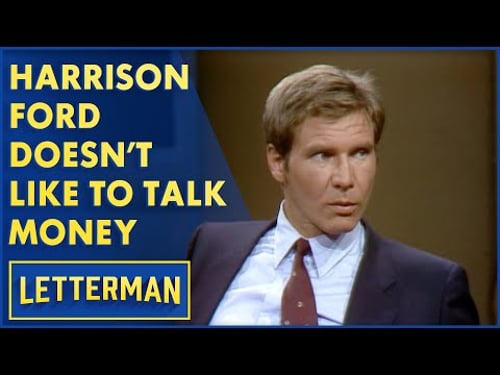 Harrison Ford Isn't Here To Talk About Money | Letterman