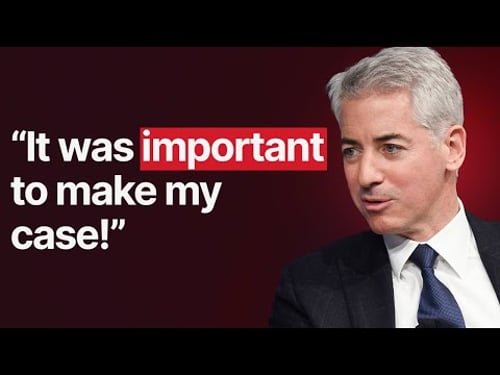 Bill Ackman: Dealing with Haters, My Largest Trade Ever, and Sounding the Alarm for the Government