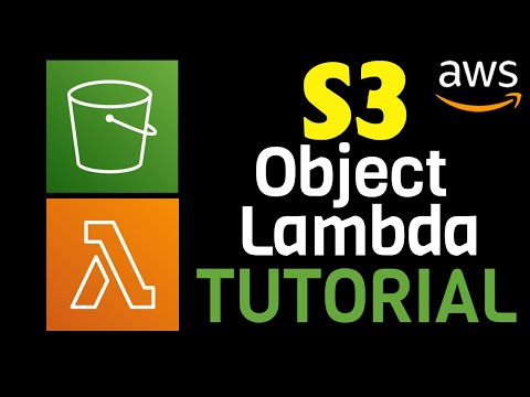 AWS S3 Object Lambda Tutorial