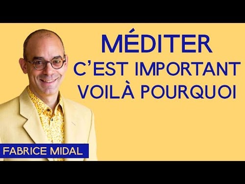 Méditer, c'est important. Voilà pourquoi !