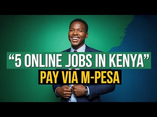 5 Online Jobs in Kenya That Pay via Mpesa