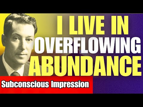 'I Live In Overflowing Abundance' | Neville Goddard Subconscious Impression (Listen Day & Night)