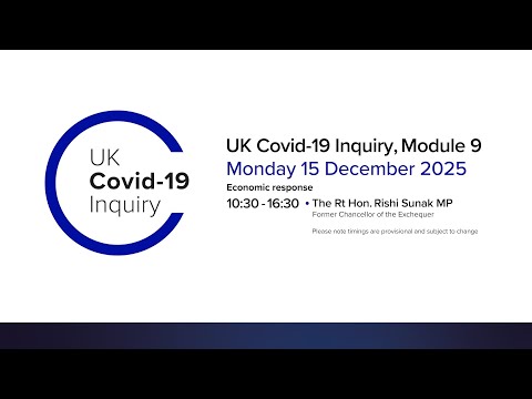 UK Covid 19 Inquiry - Module 9 Hearing - 15 December 2025 AM