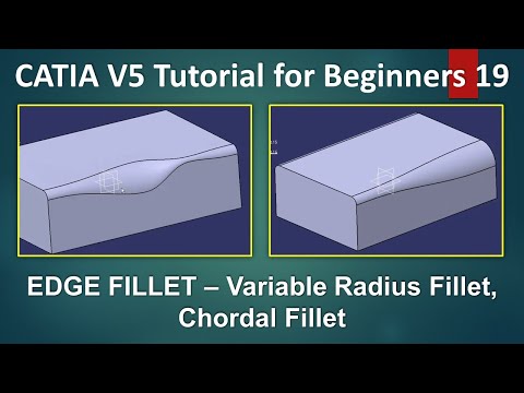 CATIA Tutorials - Variable Radius Fillet, Chordal Fillet