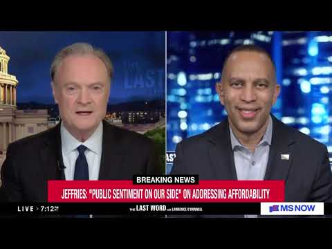 Leader Jeffries on MS NOW's The Last Word with Lawrence O'Donnell