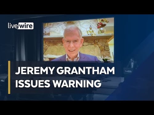 Jeremy Grantham: Are we in a new bull market or is the "super bubble" still deflating?