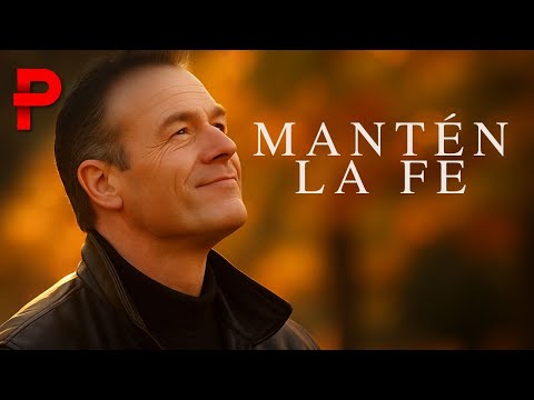 Película Cristiana | Mantén la Fe 🙏✨ Una Historia de Esperanza y Perseverancia