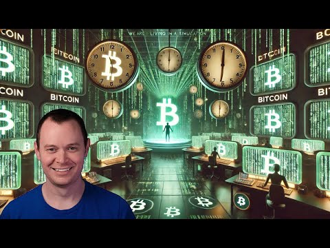 Bitcoin: We are Living in a Simulation