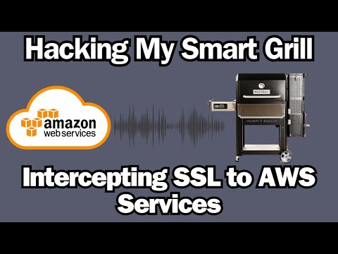 Hacking My Smart Grill - Intercepting SSL to AWS Services via Firmware Modification