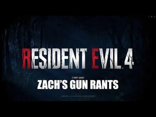 Zach's Gun Rants: Resident Evil 4 (2023)