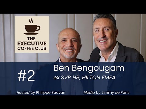 #2 Ben Bengougam, SVP HR EMEA Hilton (Fr)
