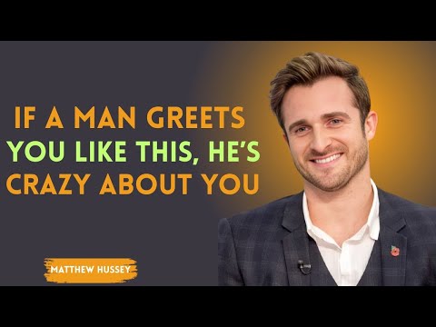 If a Man Greets You Like THIS 😍… He’s CRAZY About You ❤️ | Matthew Hussey Explains the Hidden Signs