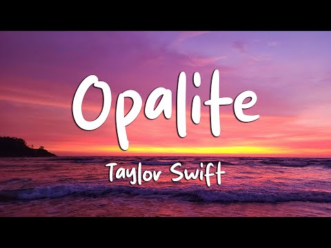 Taylor Swift - Opalite (Lyrics)