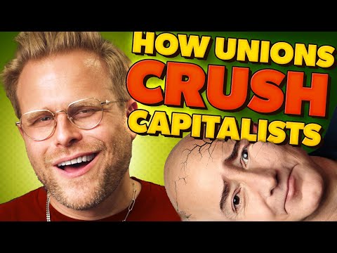 How Unions CRUSH Capitalists