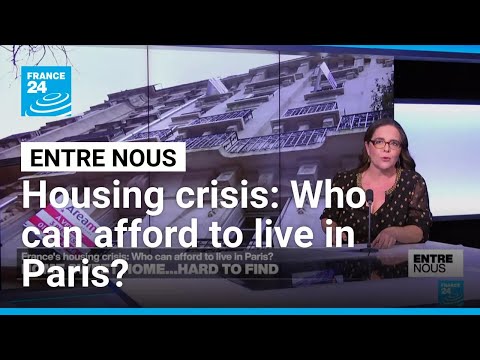 France's housing crisis: Who can afford to live in Paris? • FRANCE 24 English