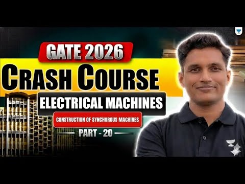 GATE 2026 Crash Course | Electrical Machines | Construction of Synchronous Machines | Mayank Sir