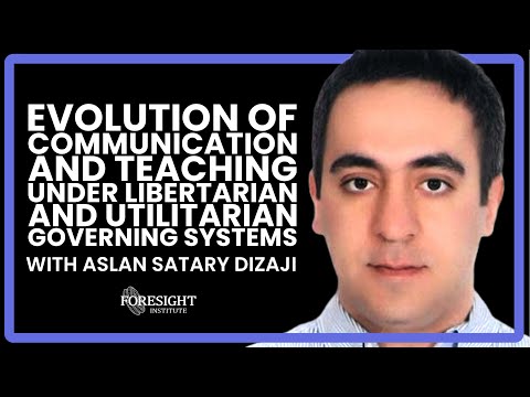 Aslan Satary Dizaji | Evolution of Communication Under Libertarian and Utilitarian Governing Systems