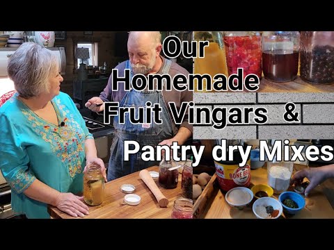 Our Homemade Fruit Vinegars and Homemade Pantry Dry mixes!