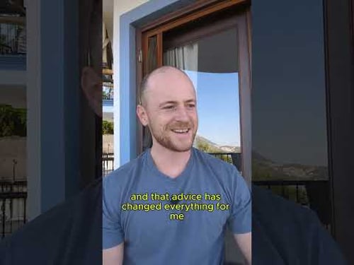 1 piece of advise that changed my life