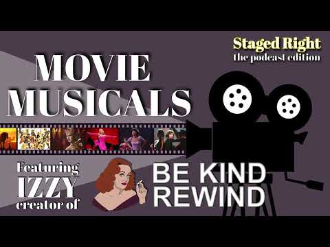 Movie Musicals w/ Izzy of Be Kind Rewind (Podcast Edition)