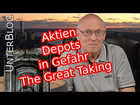 The Great Taking 1/4 | Clearstream | Aktiendepots | Fonds | Enteignung | The Great Reset