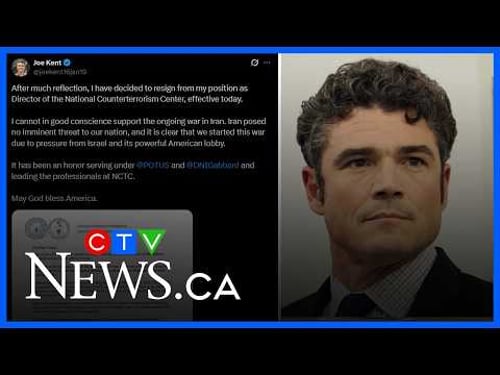 ‘It's somewhat ironic’: Former CSIS counterterrorism analyst on Joe Kent’s resignation