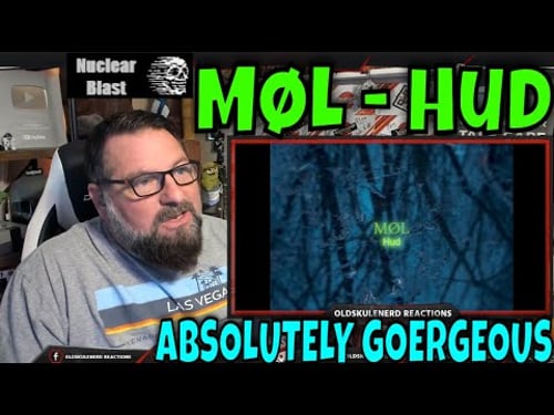 MØL - Hud | OLDSKULENERD FIRST TIME REACTION | Nuclear Blast Records