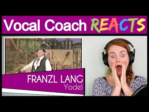 Vocal Coach reacts to Franzl Lang (Yodeling / The Yodel King)
