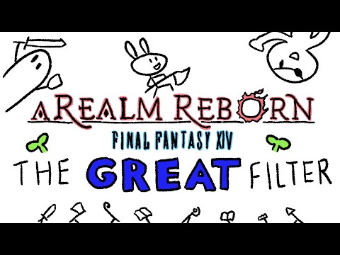 A Realm Reborn - Final Fantasy 14's Great Filter