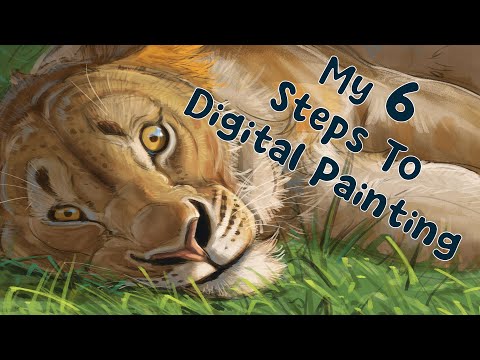 My 6 Steps to Digital Painting