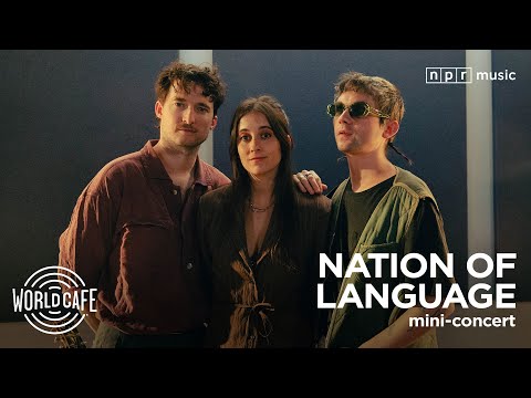 Nation of Language on World Cafe | Studio Session