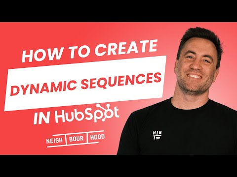 How to Create Dynamic Sequences in HubSpot | HubSpot How To's with Neighbourhood