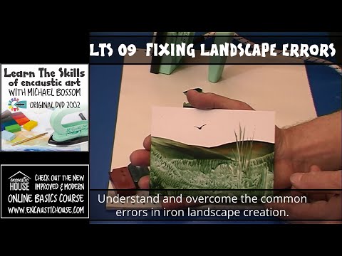 LEARN THE SKILLS OF ENCAUSTIC ART 09 : UNDERSTANDING & FIXING LANDSCAPE ERRORS with Michael Bossom