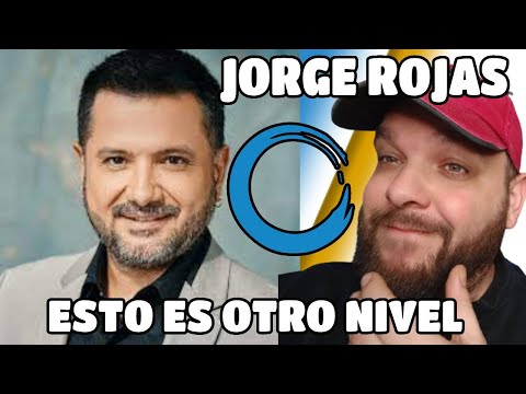 JORGE ROJAS | NO SABER DE TI | CANTANTE ESPAÑOL REACCIONA, REACTION AND ANALYSIS
