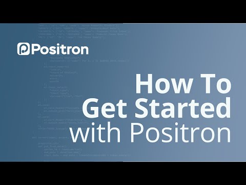 Getting Started with Positron: A Quick Tour