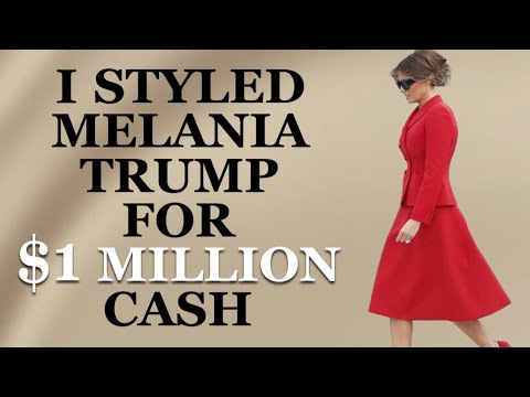 How I Got One Million Dollar to Build Melania's Trump Wardrobe