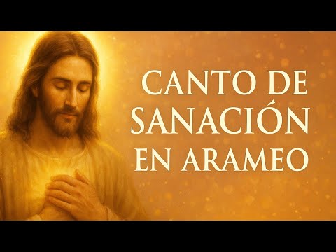 Bello Canto de Sanación en Arameo | Voz Divina de Luz y Misericordia