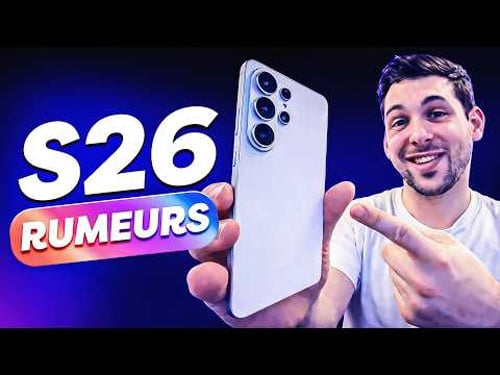 Samsung S26 : TOUT savoir avant la sortie !