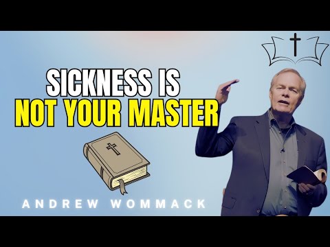 Sickness Has No Right Over You — Here’s the Biblical Truth - POWERFUL TEACHING! || Andrew Wommack