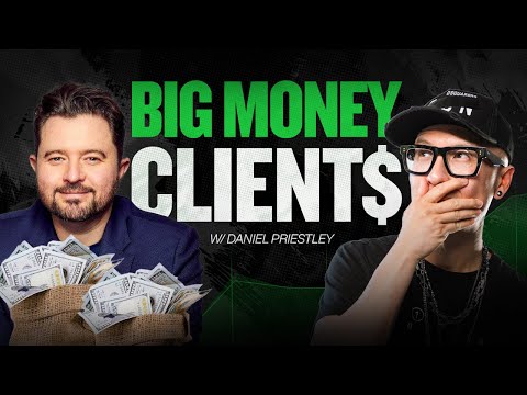 How to Get Better Clients w/ Daniel Priestley (Fireside Chat)