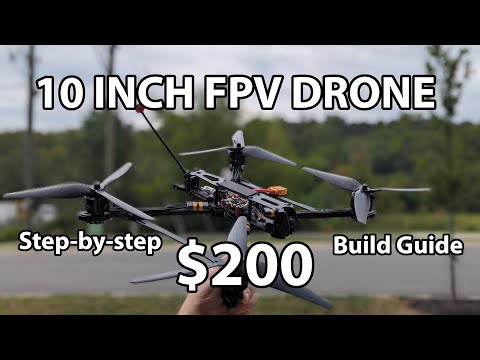 How to build a 10-inch long range FPV Drone for $200
