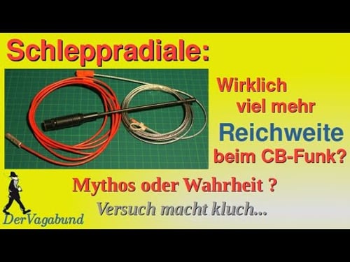 Das Schleppradial - viel mehr Reichweite beim CB-Funk?