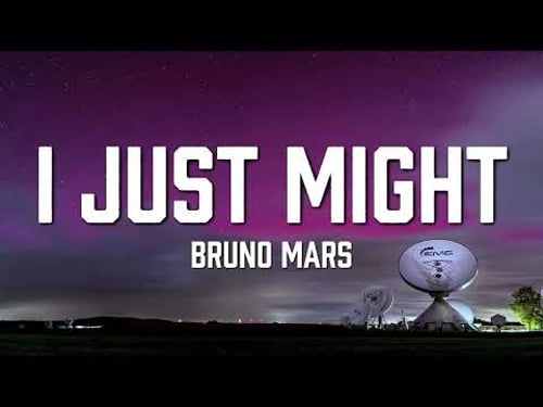 Bruno Mars - I Just Might (Lyrics)