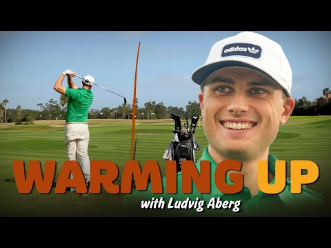 Warming Up with Ludvig Åberg