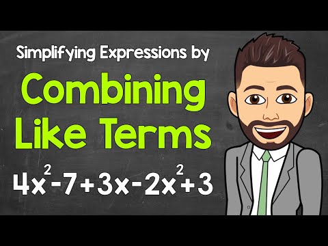 Simplifying Expressions by Combining Like Terms | Math with Mr. J