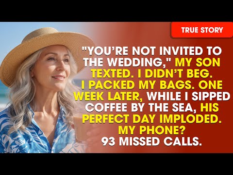 “You’re Not Invited to the Wedding,” My Son Texted—So I Vanished on Vacation. Then It All Collapsed