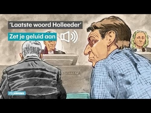 Bekijk hier 'het laatste woord' van Willem Holleeder - RTL NIEUWS