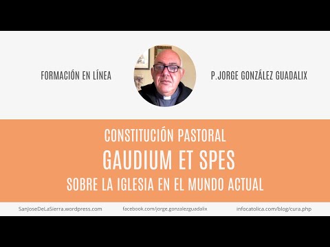 GAUDIUM ET SPES (1) Constitución pastoral sobre la Iglesia en el mundo actual