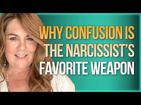 Why Confusion is the Narcissist's Favorite Weapon